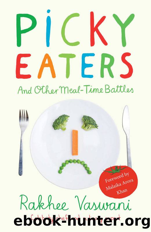 Picky Eaters: And Others Meal-time Battles by Rakhee Vaswani