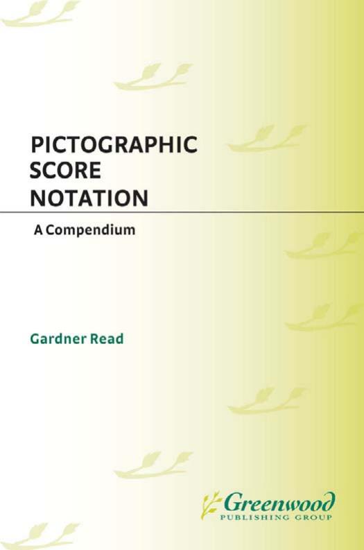 Pictographic Score Notation: A Compendium by Gardner Read
