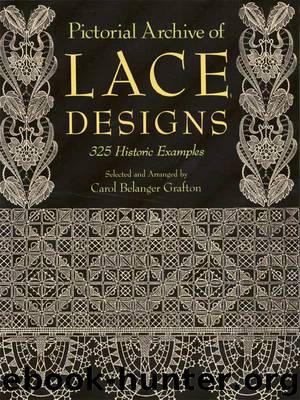 Pictorial Archive of Lace Designs: 325 Historic Examples (Dover Pictorial Archive) by Grafton Carol Belanger