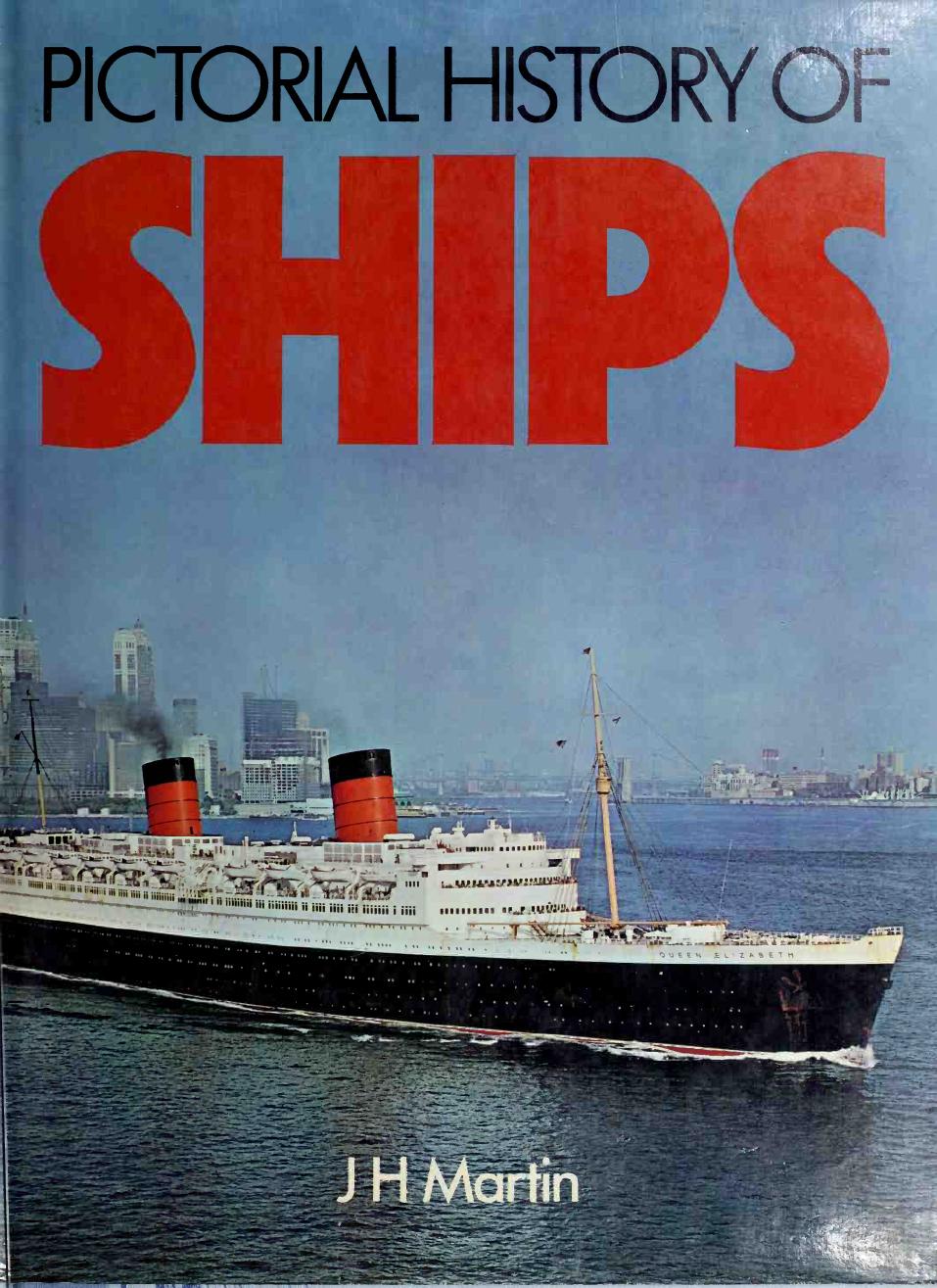 Pictorial History of Ships by J.H. Martin