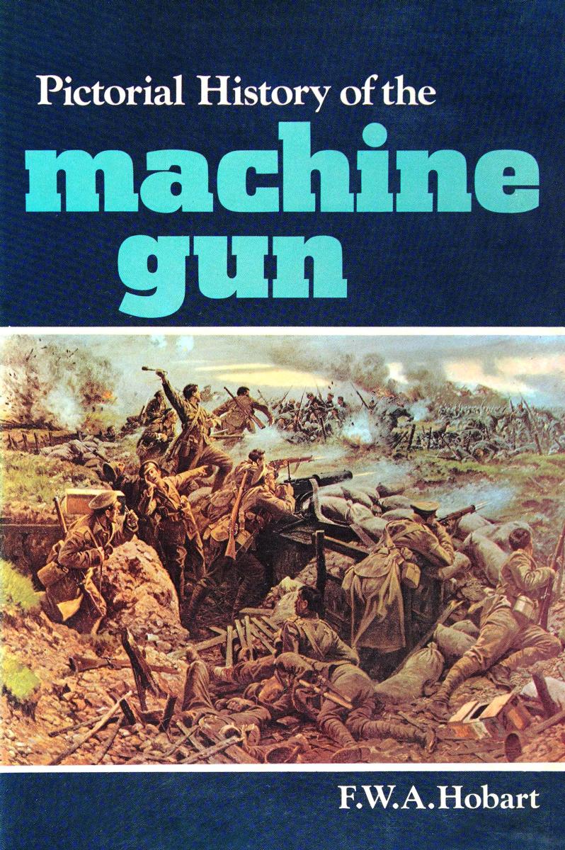 Pictorial History of the Machine Gun by Unknown