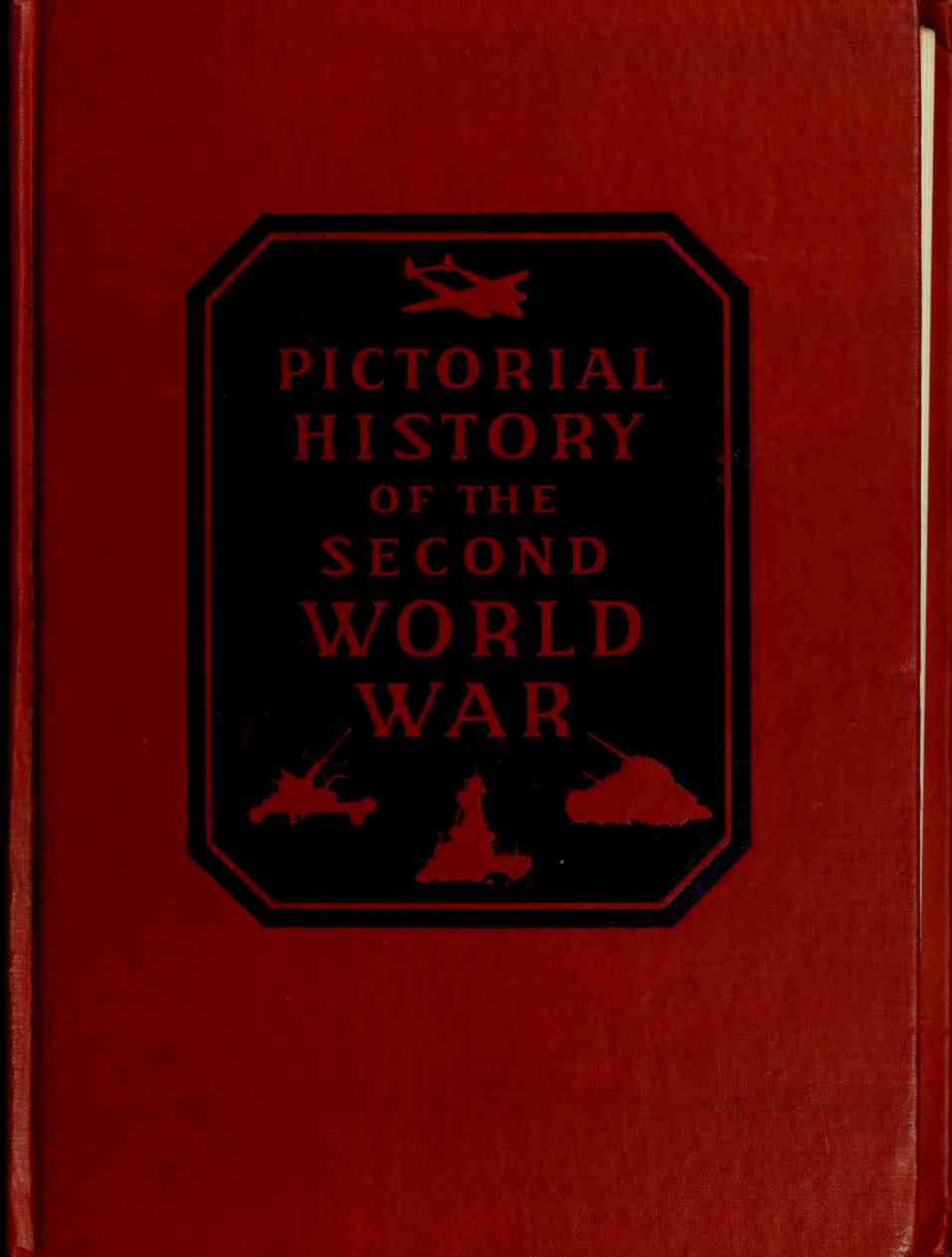 Pictorial History of the Second World War: A Photographic Record of all Theaters of Action Chronologically Arranged, vol 3 by Collective