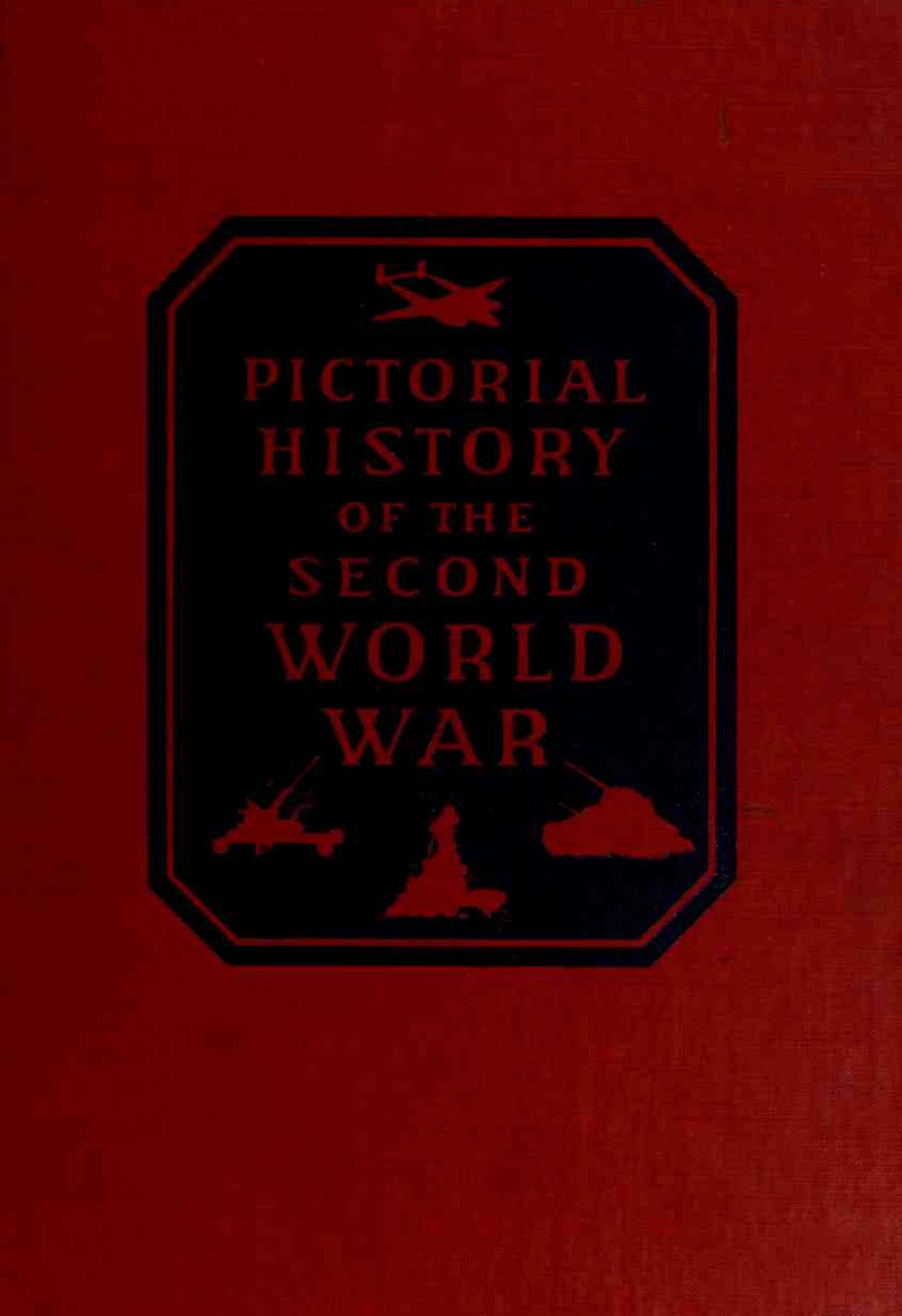 Pictorial History of the WW2 by A Photographic Record (War)