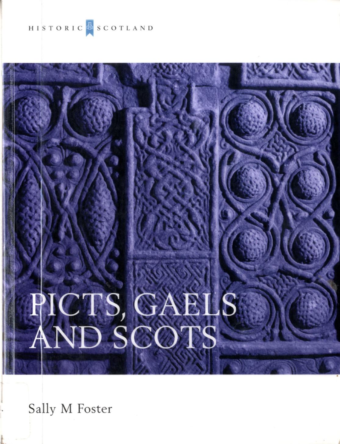 Picts, Gaels and Scots by Sally M Foster