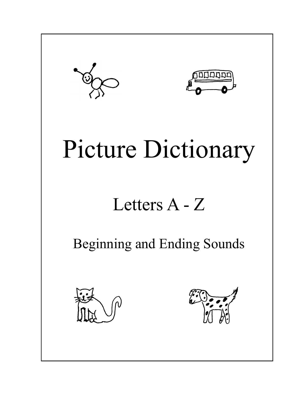Picture Dictionary. Letters A - Z. Beginning and Ending Sounds by Davis Kathryn J