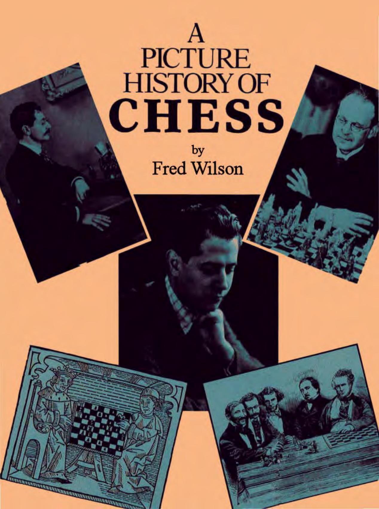 Picture History of Chess by Fred Wilson