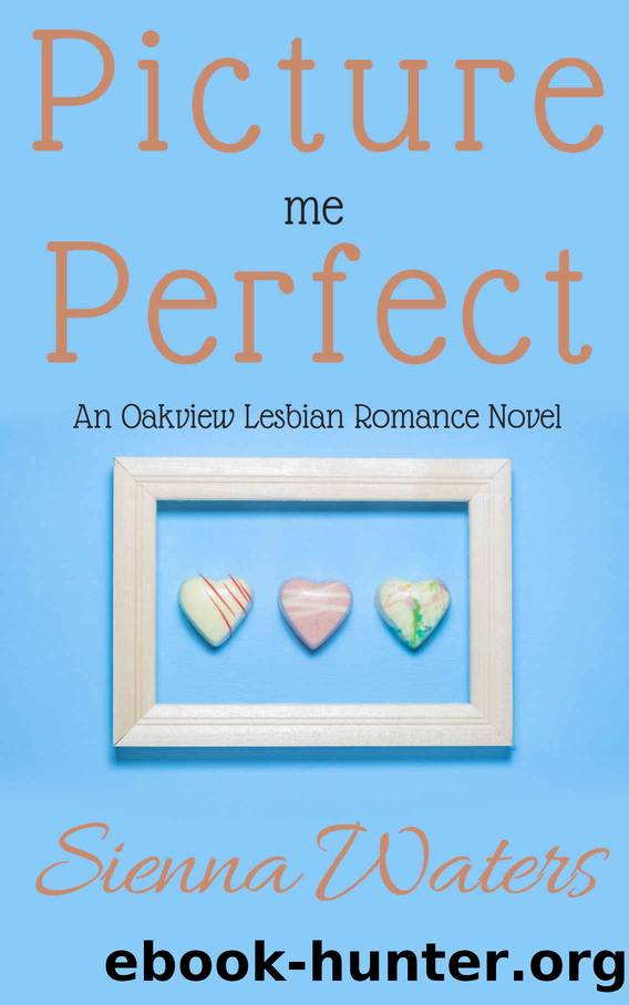 Picture Me Perfect by Sienna Waters