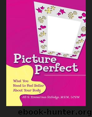 Picture Perfect by Jill Zimmerman Rutledge M.S.W. LCSW