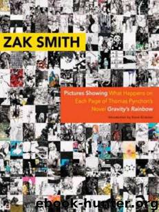 Pictures Showing What Happens on Each Page of Thomas Pynchon's Novel Gravity's Rainbow by Smith Zak