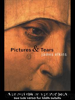 Pictures and Tears by Elkins James;