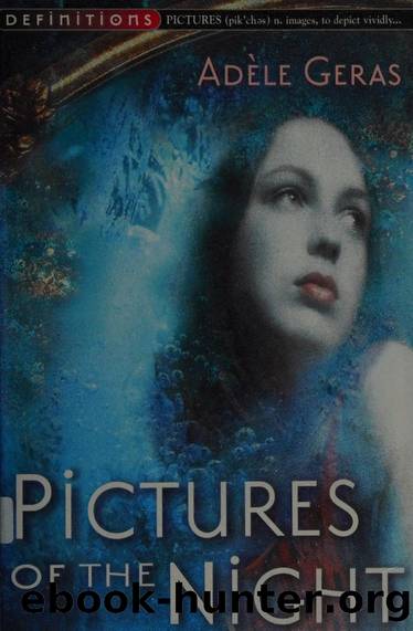 Pictures of the night by Geras Adèle