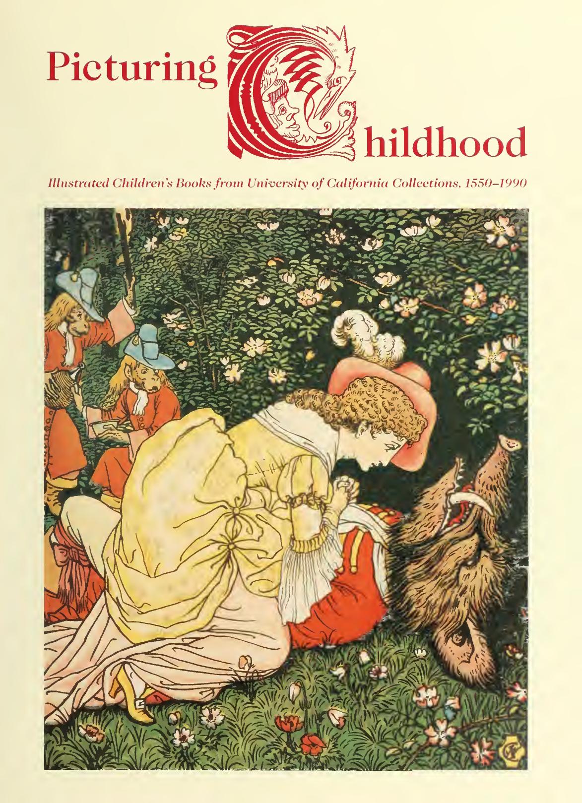 Picturing childhood : illustrated children's books from University of California collections, 1550-1990 by Burlingham Cynthia 1955-