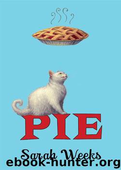 Pie by Weeks Sarah