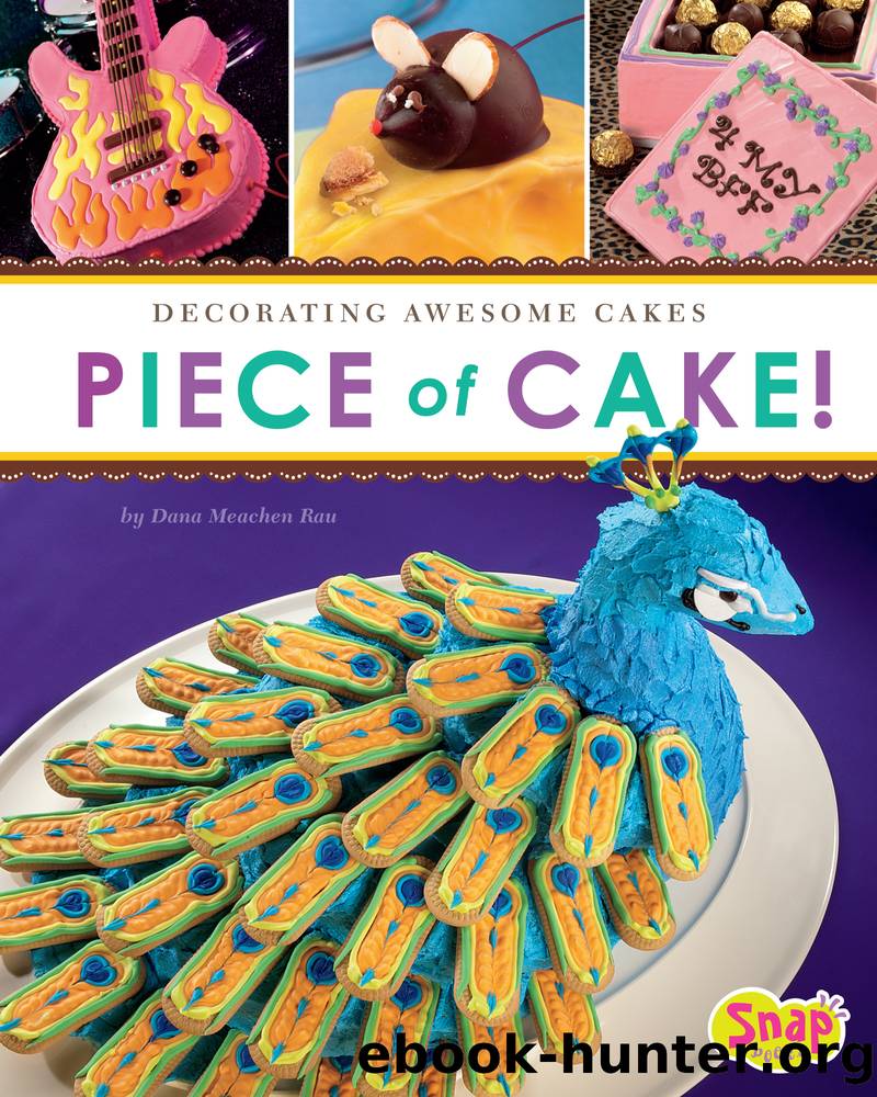 Piece of Cake! by Dana Meachen Rau