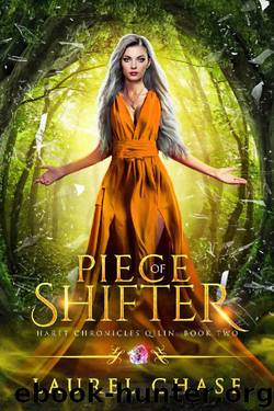 Piece of Shifter: A Fantasy Romance (Haret Chronicles: Qilin Book 2) by Laurel Chase