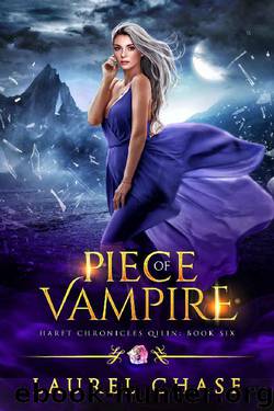 Piece of Vampire: A Fantasy Romance (Haret Chronicles: Qilin Book 6) by Laurel Chase