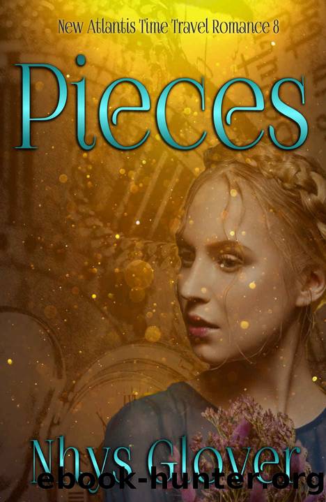Pieces (New Atlantis Time Travel Romance Book 8) by Nhys Glover