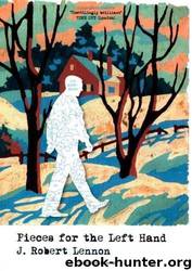 Pieces for the Left Hand: Stories by Lennon J. Robert