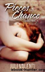 Pieces in Chance by Juli Valenti