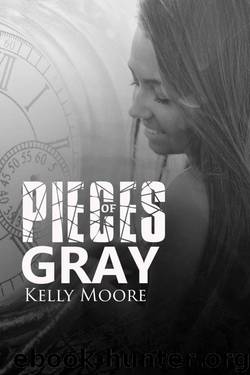 Pieces of Gray (Broken Pieces Book 4) by Moore Kelly