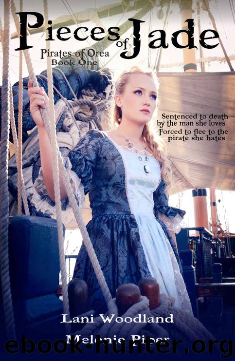Pieces of Jade (Pirates of Orea) by Woodland Lani & Piper Melonie