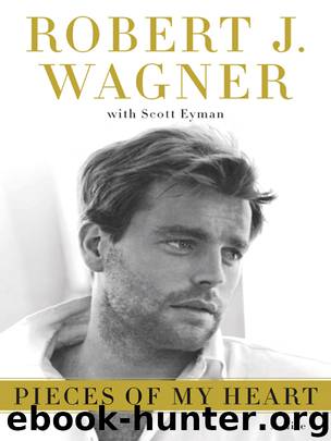 Pieces of My Heart by Robert J. Wagner