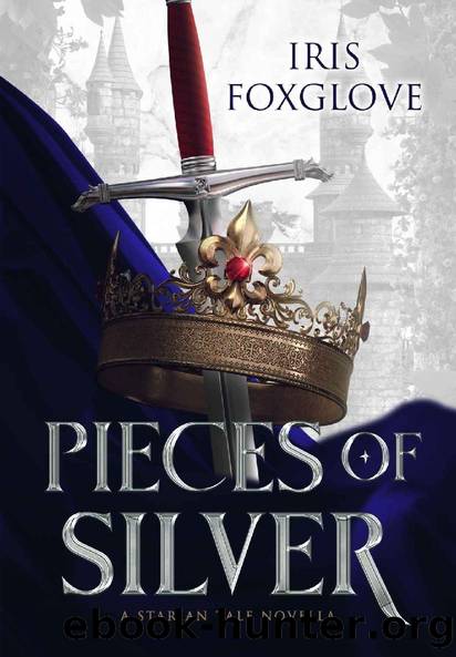 Pieces of Silver: A Starian Tale Novella (Starian Cycle) by Iris Foxglove