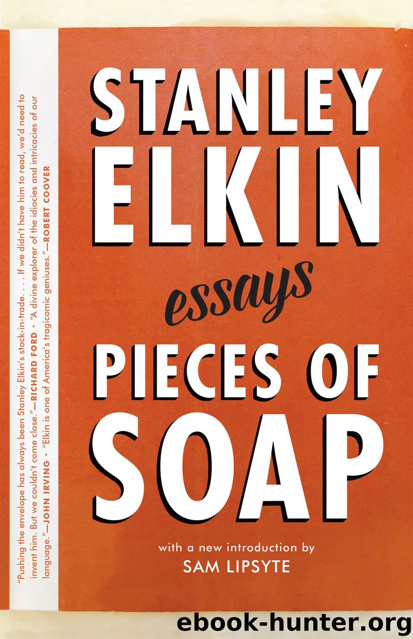Pieces of Soap: Essays by Stanley Elkin
