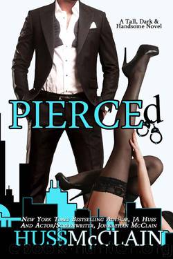 Pierced (Tall, Dark, and Handsome Book 2) by JA Huss & Johnathan McClain
