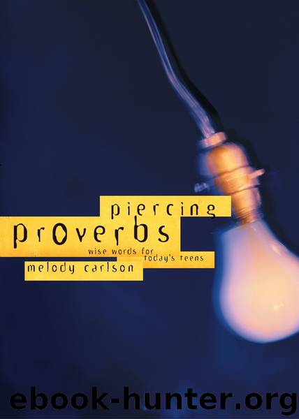 Piercing Proverbs by Melody Carlson