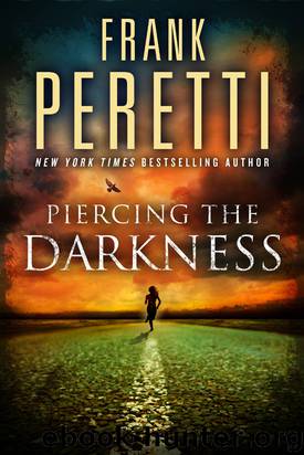Piercing the Darkness by Frank Peretti