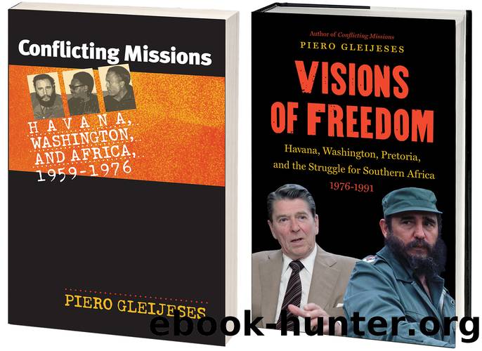 Piero Gleijeses' International History of the Cold War in Southern Africa, Omnibus E-Book: Includes Conflicting Missions and Visions of Freedom by Piero Gleijeses