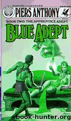 Piers Anthony - Apprentice Adept 02 by Blue Adept