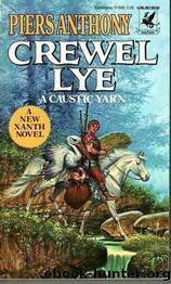 Piers, Anthony - Xanth 08 - Crewel Lye: A Caustic Yarn by Anthony Piers