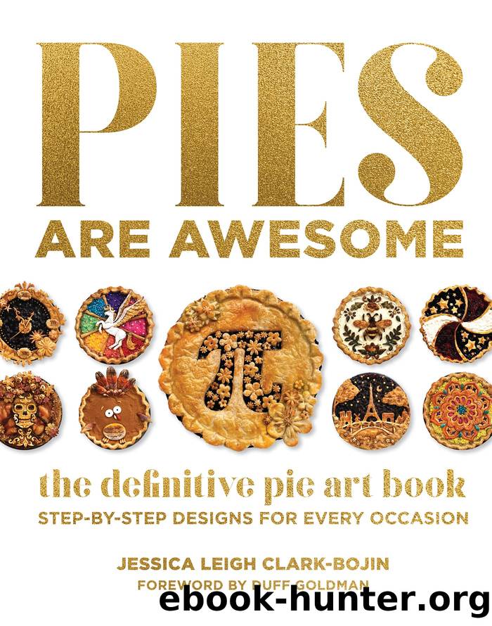 Pies Are Awesome by Jessica Leigh Clark-Bojin