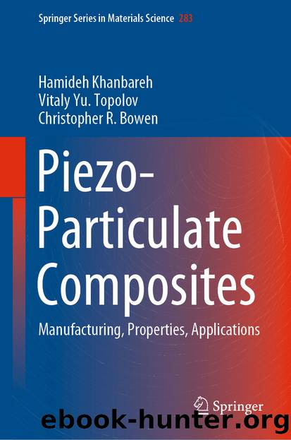 Piezo-Particulate Composites by Hamideh Khanbareh & Vitaly Yu. Topolov & Christopher R. Bowen