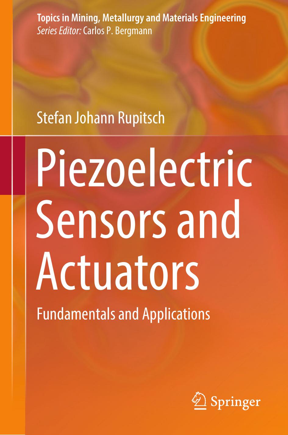 Piezoelectric Sensors and Actuators by Stefan Johann Rupitsch