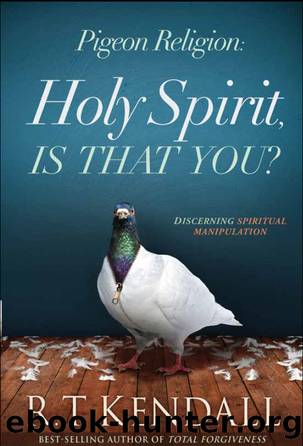 Pigeon Religion by R.T. Kendall