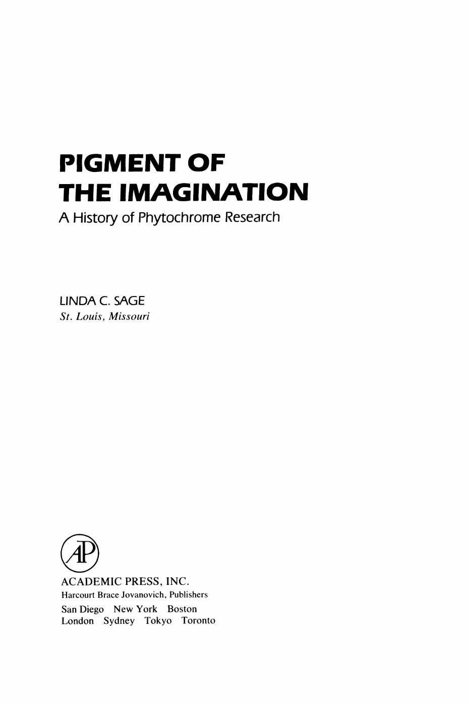 Pigment of the Imagination. A History of Phytochrome Research by Linda C. Sage (Auth.)