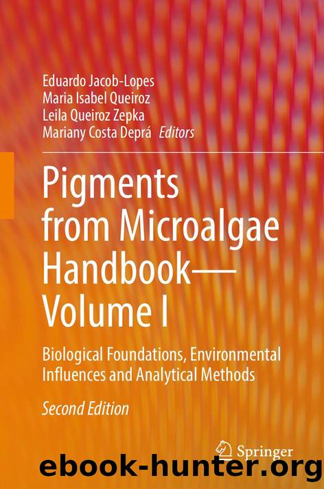 Pigments from Microalgae HandbookâVolume I by Eduardo Jacob-Lopes · Maria Isabel Queiroz · Leila Queiroz Zepka · Mariany Costa Deprá