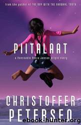 Piitalaat: A Constable Petra Jensen Origin Story (Greenland Crime Origin Stories Book 1) by Christoffer Petersen