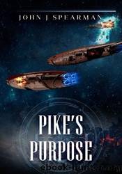 Pike's Purpose by John Spearman