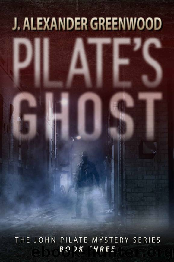 Pilate's Ghost by J Alexander Greenwood