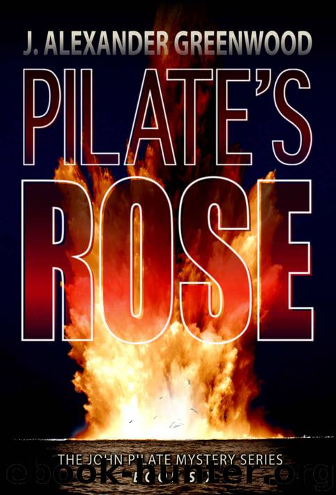 Pilate's Rose by J Alexander Greenwood