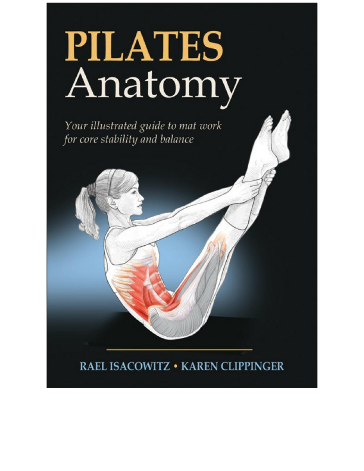 Pilates Anatomy by Rael Isacowitz Karen Clippinger