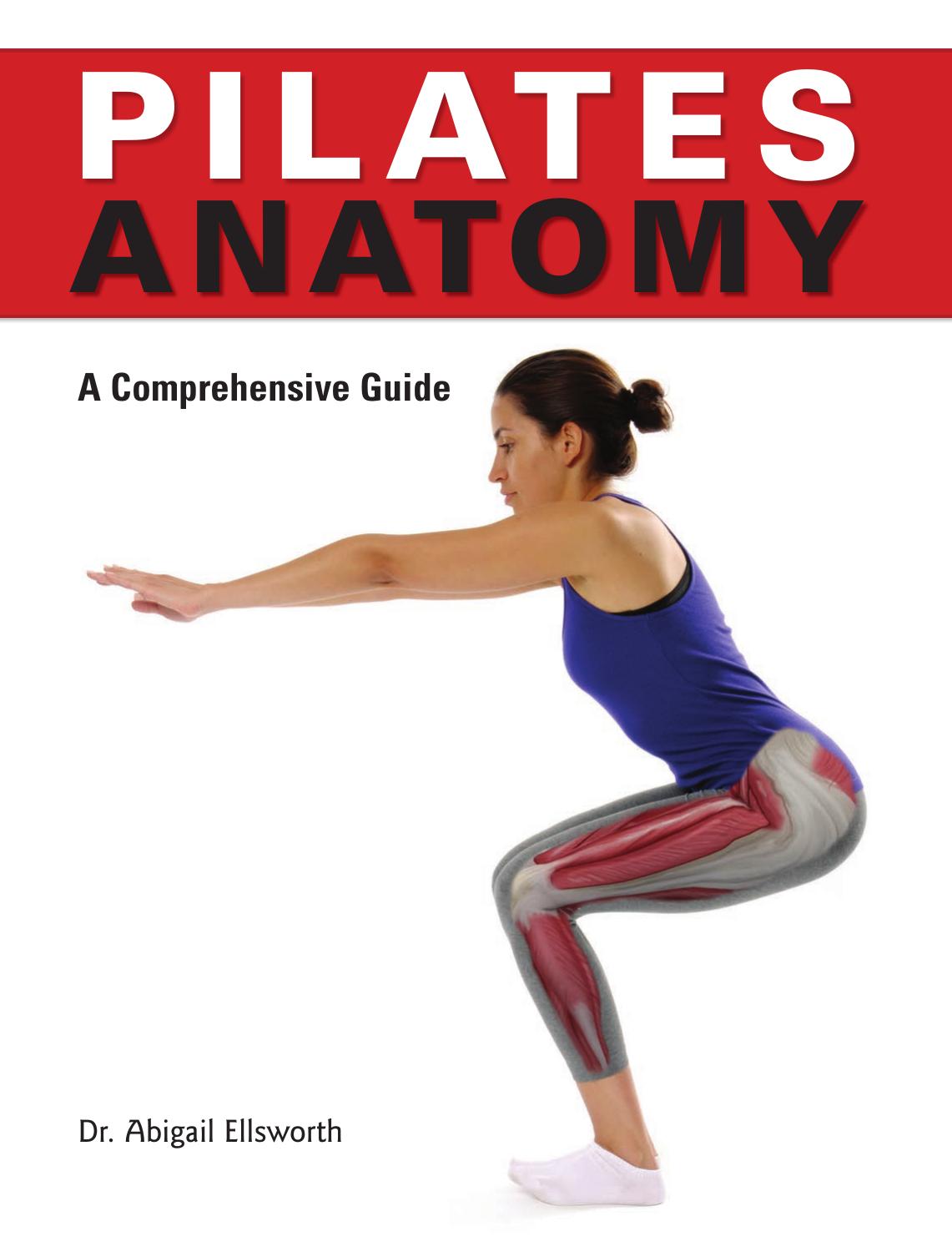 Pilates anatomy: a comprehensive guide by Abigail Ellsworth