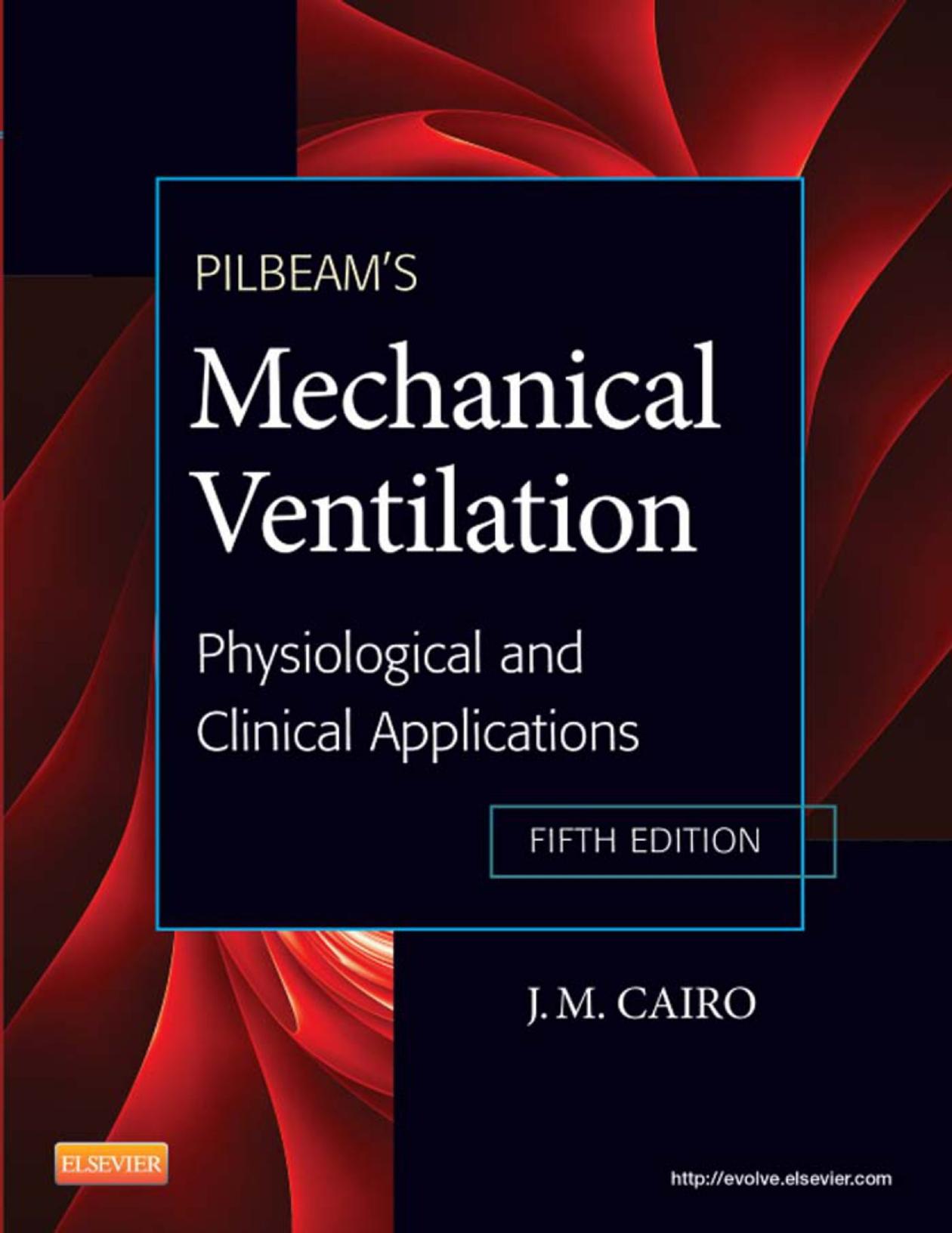 Pilbeam's Mechanical Ventilation by Physiological & Clinical Applications 5E (2012)
