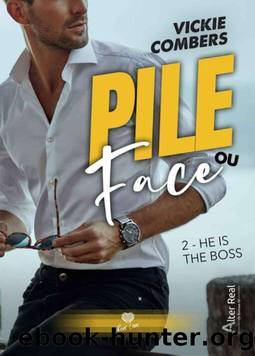 Pile ou face T2 He is the boss by Vickie Combers