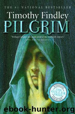 Pilgrim by Timothy Findley
