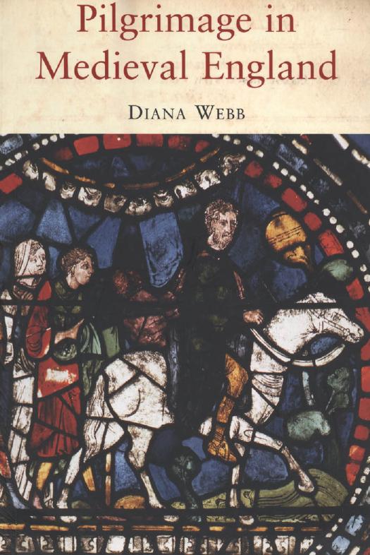 Pilgrimage in Medieval England by Diana Webb